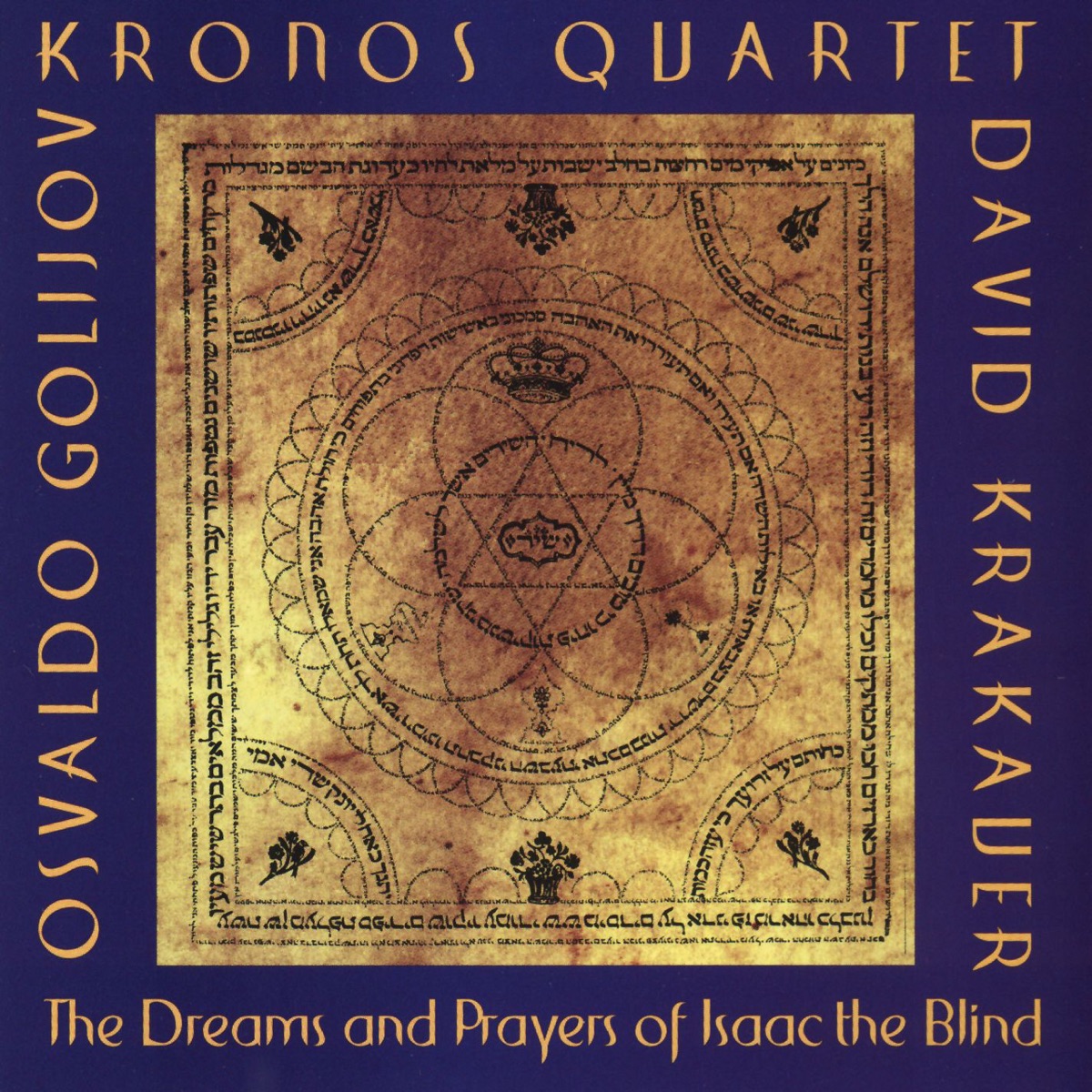 Golijov: The Dreams and Prayers of Isaac the Blind by Kronos Quartet & David Krakauer album cover