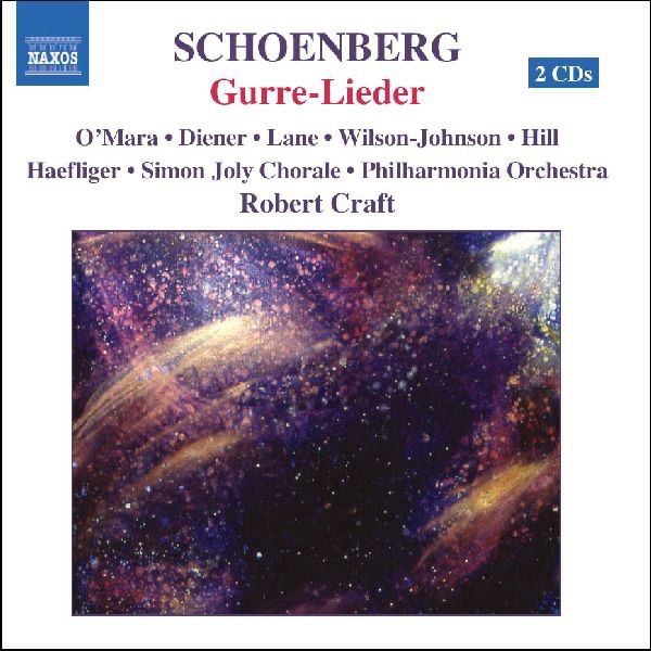 Schoenberg: Gurre-Lieder by David Wilson-Johnson, Jennifer Lane, Martyn Hill, Melanie Diener, Philharmonia Orchestra, Robert Craft, Simon Joly Chorale & Stephen O'Mara album cover