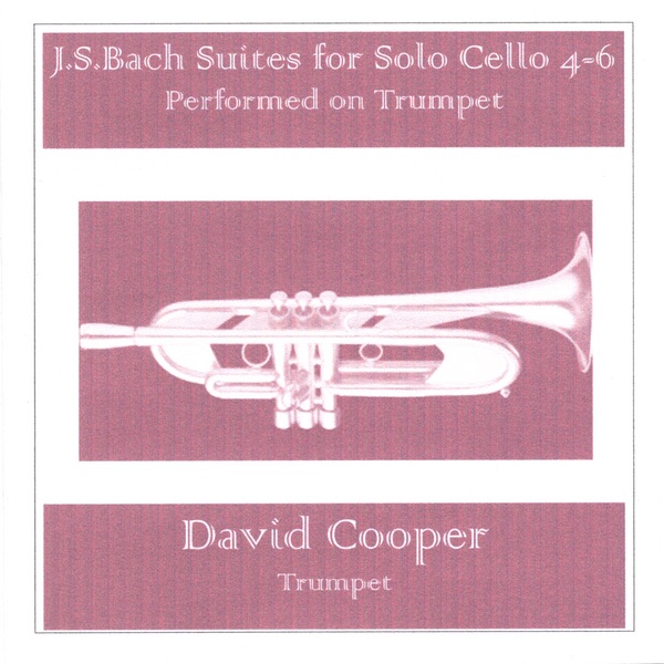 J.S. Bach Cello Suites on Trumpet 4-6 by David Cooper album cover