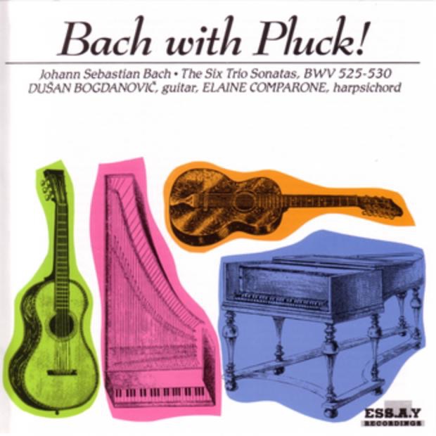 Bach With Pluck! The Six Trio Sonatas, BWV 525-530 by Dušan Bogdanović & Elaine Comparone album cover