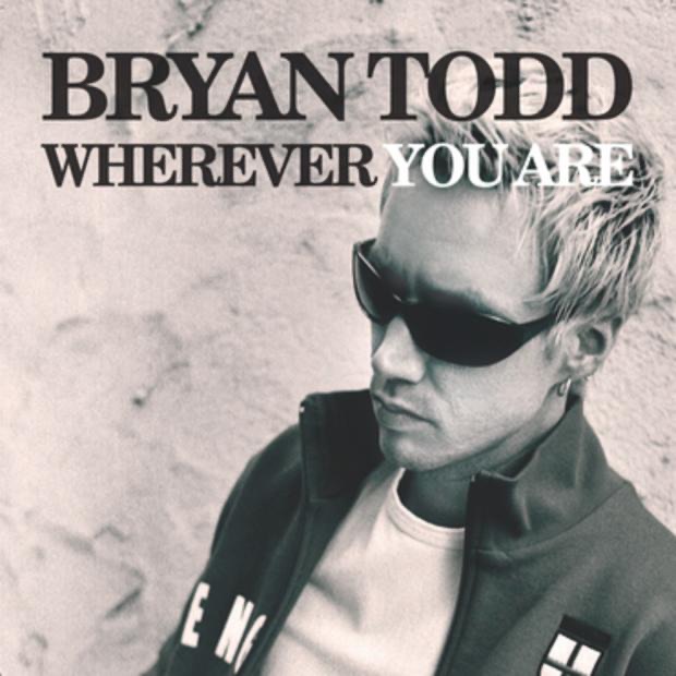 Wherever You Are - Single by Bryan Todd album cover