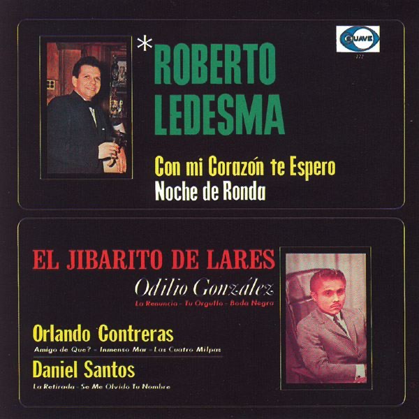 Cuatro Grandes del Bolero by Daniel Santos, Odilio González, Orlando Contreras & Roberto Ledesma album cover