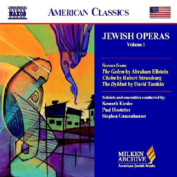 Scenes from Jewish Operas, Vol. I by Kenneth Kiesler, Slovak Radio Symphony Orchestra, Stephen Gunzenhauser & University of Michigan Symphony Orchestra album cover