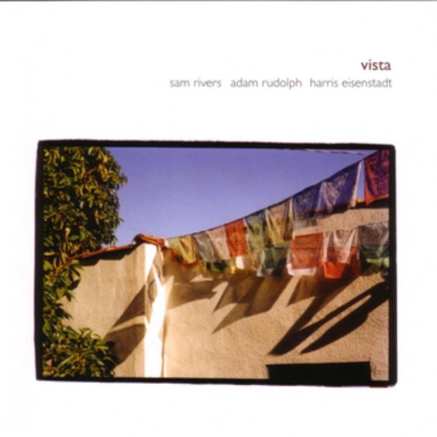 Vista by Adam Rudolph, Harris Eisenstadt & Sam Rivers album cover