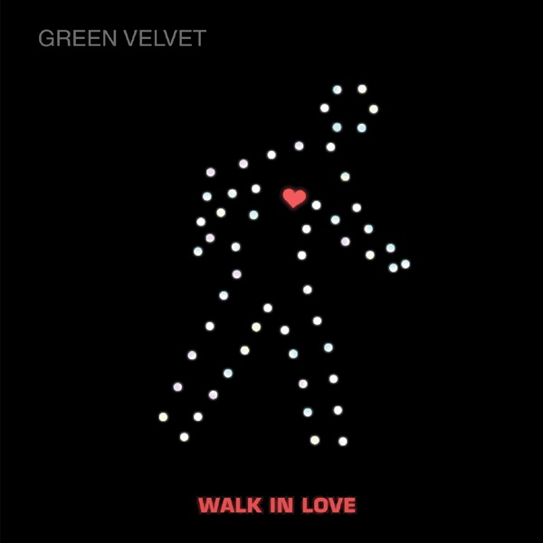 Walk In Love by Green Velvet album cover