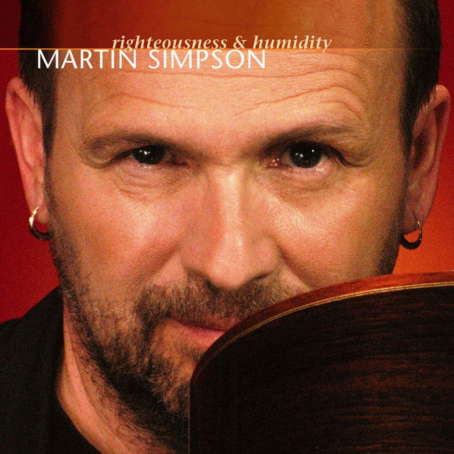 Righteousness & Humidity by Martin Simpson album cover