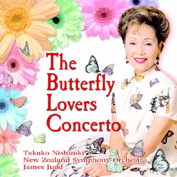 The Butterfly Lovers - Violin Concerto by James Judd, New Zealand Symphony Orchestra & Takako Nishizaki album cover