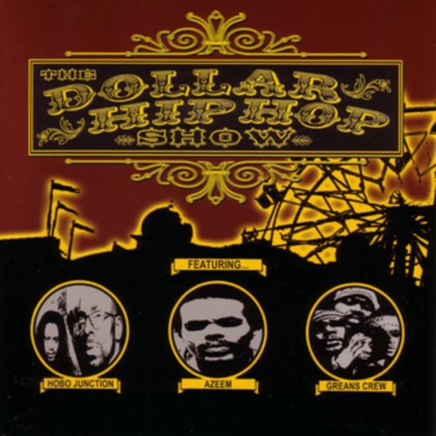 The Dollar Hip Hop Show by Azeem, Greans Crew & Hobo Junction album cover