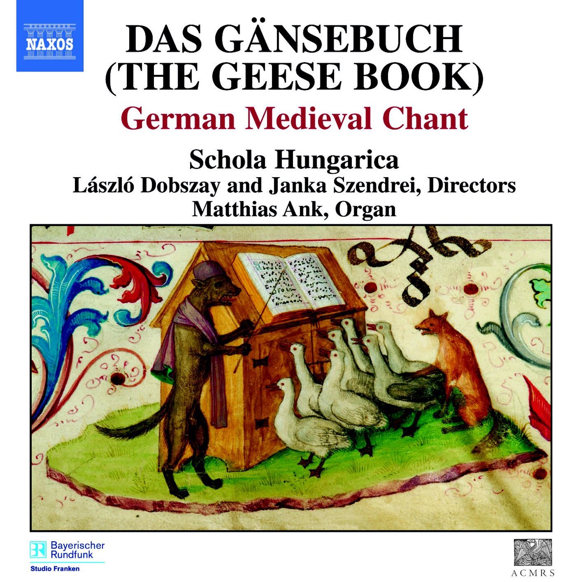 Das Gansebuch: German Medieval Chant by Janka Szendrei, Laszlo Dobszay, Matthias Ank & Schola Hungarica album cover