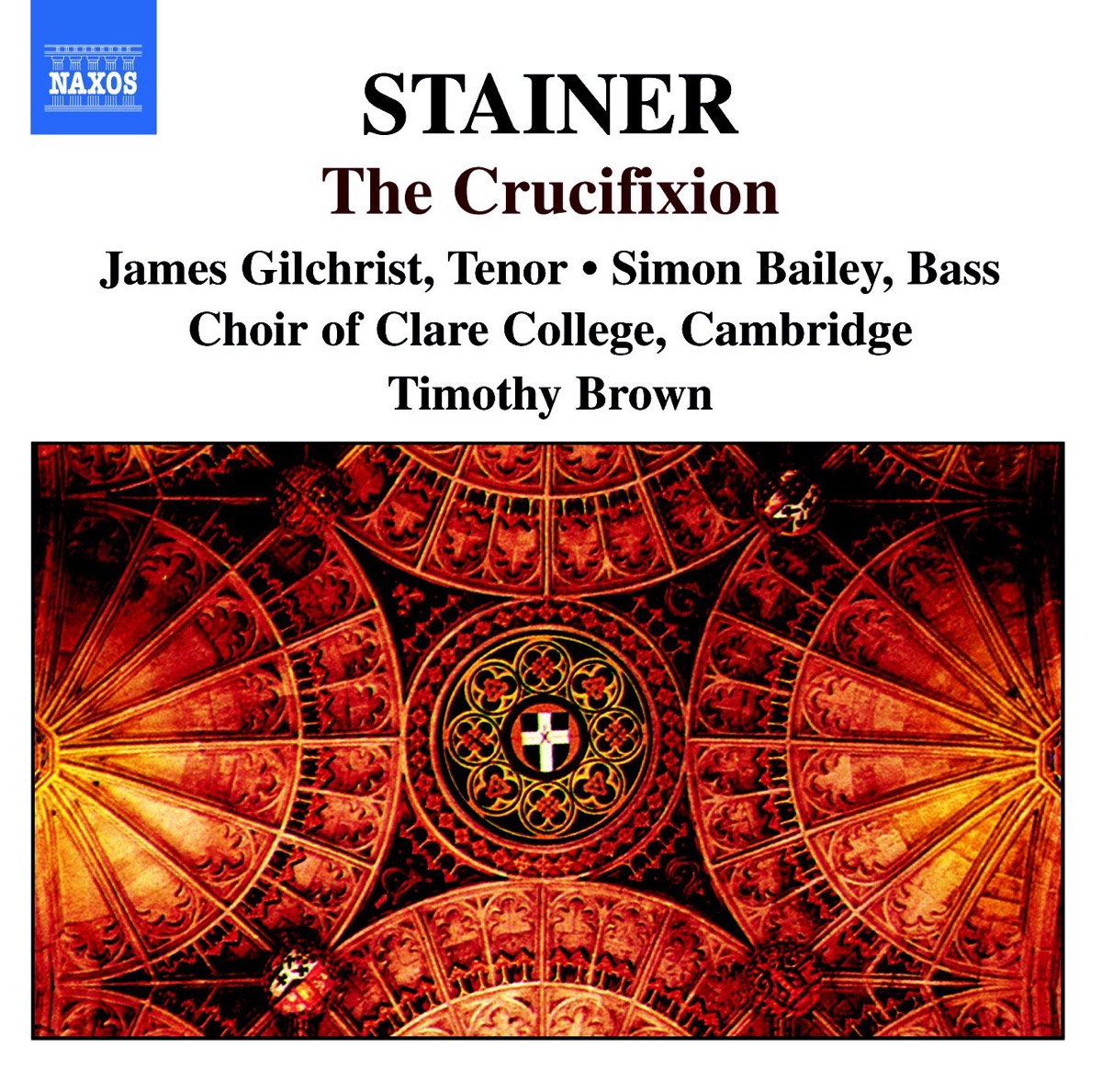 Stainer: The Crucifixion by Choir of Clare College, Cambridge & Tim Brown album cover
