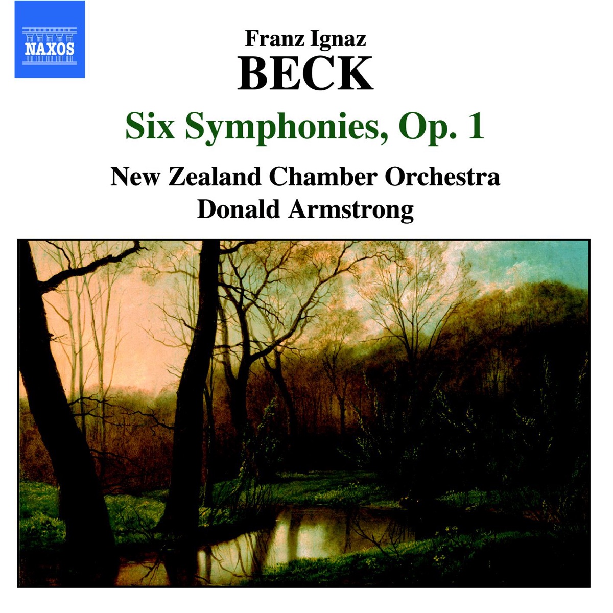Franz Ignaz Beck: Six Symphonies, Op. 1 by Donald Armstrong & New Zealand Chamber Orchestra album cover