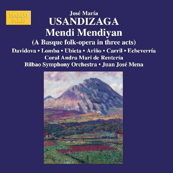 Usandizaga: Mendi Mendiyan (High in the Mountains) by Bilbao Symphony Orchestra, Coral Andra Mari de Renteria & Juanjo Mena album cover