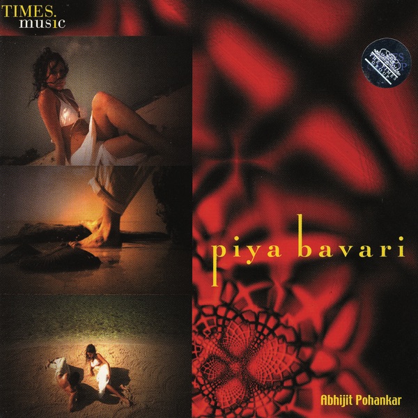 Piya Bavari by Abhijit Pohankar album cover