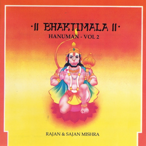 Bhaktimala - Hanuman, Vol. 2 by Rajan & Sajan Mishra album cover