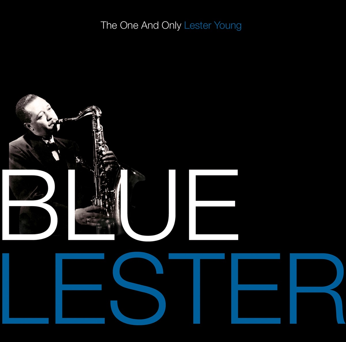 Blue Lester - The One and Only Lester Young by Lester Young album cover