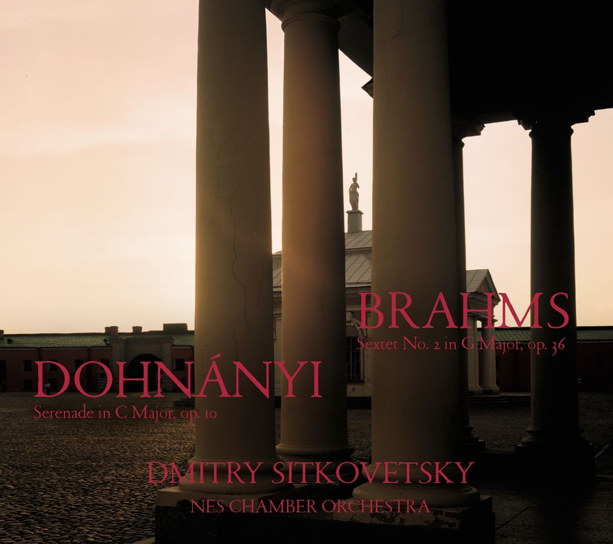 Dohnanyi: Sextet No. 2 & Brahms: Serenade Op. 10 - Transcribed for Full Orchestra by NES Chamber Orchestra & Dmitry Sitkovetsky album cover