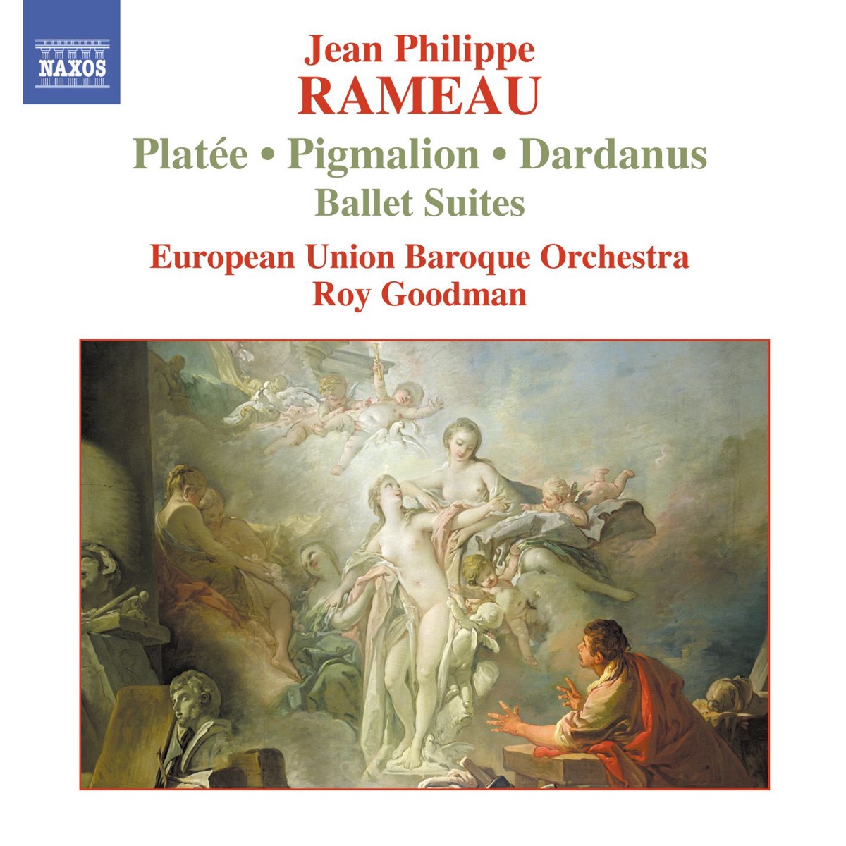 Rameau: Pigmalion, Platée and Dardanus Ballet Suites by European Union Baroque Orchestra & Roy Goodman album cover