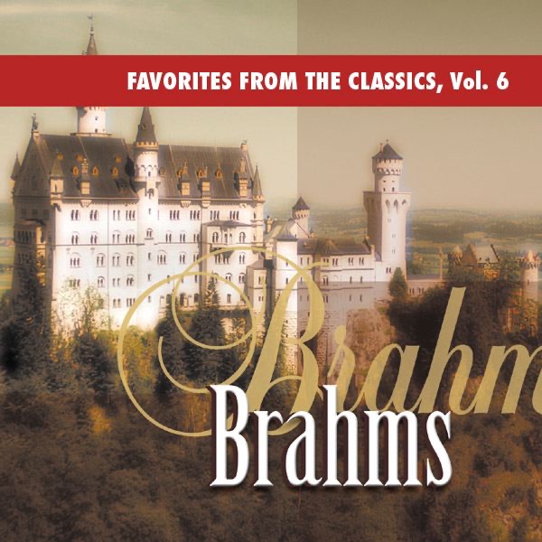 Favorites from the Classics, Vol. 6: Brahms's Greatest Hits by Budapest Symphony Orchestra & Orchestra of the Vienna State Opera album cover