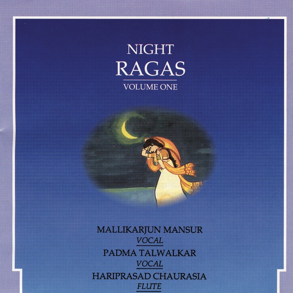 Night Ragas, Vol. 1 by Mallikarjun Mansur, Padma Talwalkar & Pandit Hariprasad Chaurasia album cover