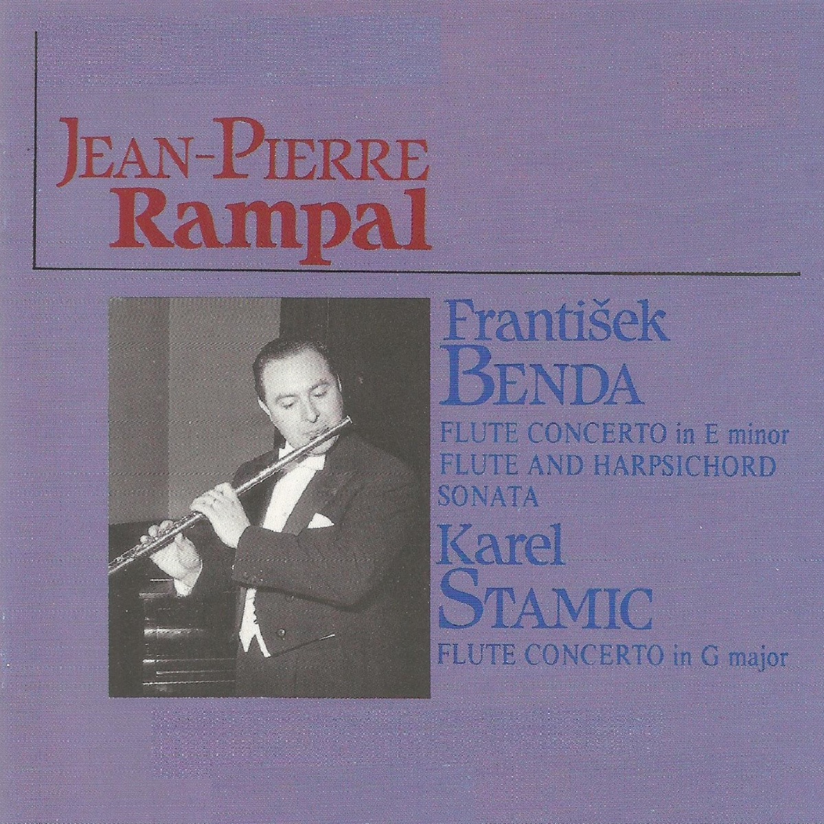 František Benda - Karel Stamic by Prague Chamber Orchestra, Milan Munclinger, Václav Neumann, Jean-Pierre Rampal & Viktorie Švihlíková album cover