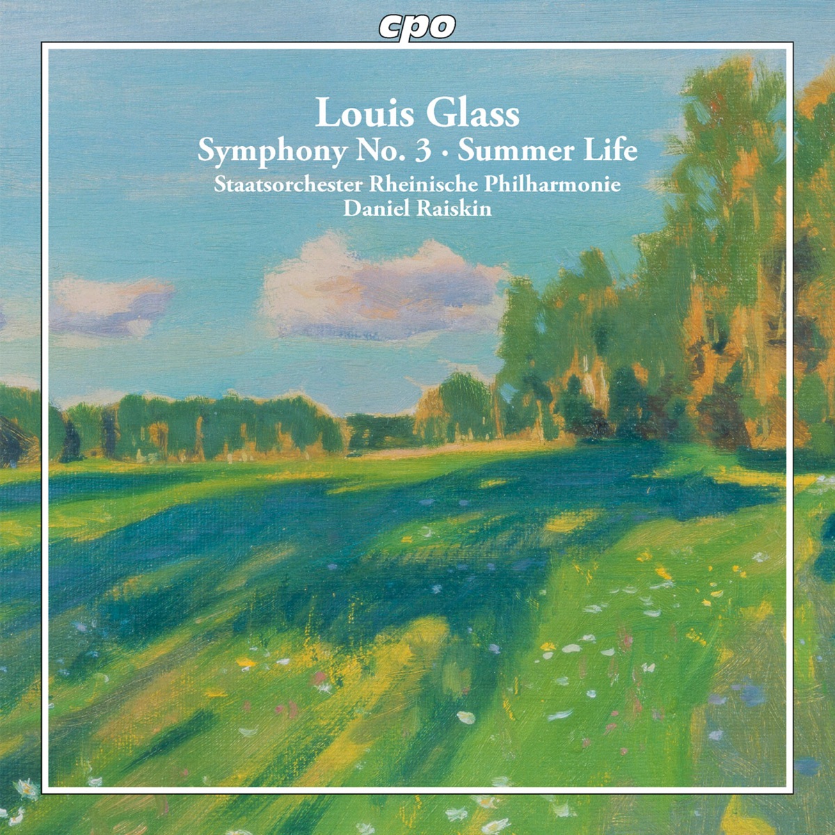Louis Glass: Complete Symphonies, Vol. 1 by Daniel Raiskin & Staatsorchester Rheinische Philharmonie album cover