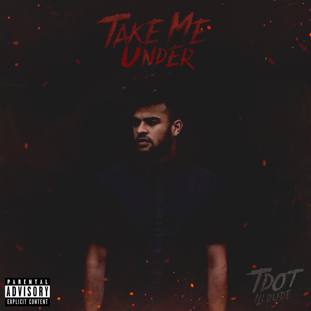 Take Me Under (Power Version) - Single by Tdot Illdude album cover
