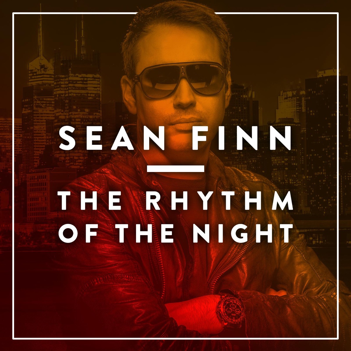 The Rhythm of the Night (Remixes) - Single by Sean Finn album cover