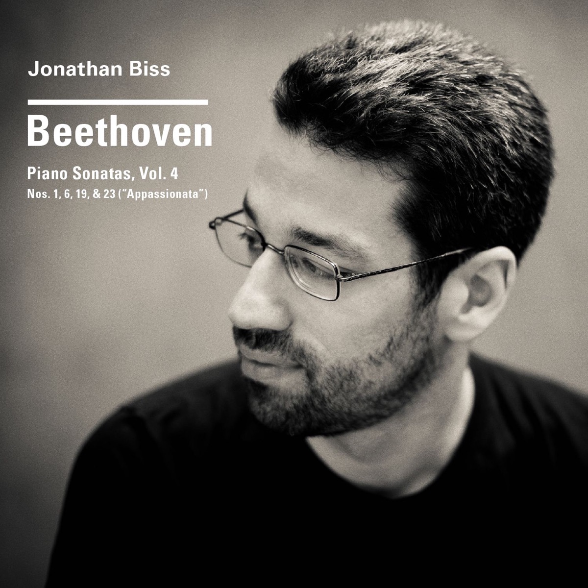 Beethoven: Piano Sonatas, Vol. 4 (Nos. 1, 6, 19, & 23 "Appassionata") by Jonathan Biss album cover