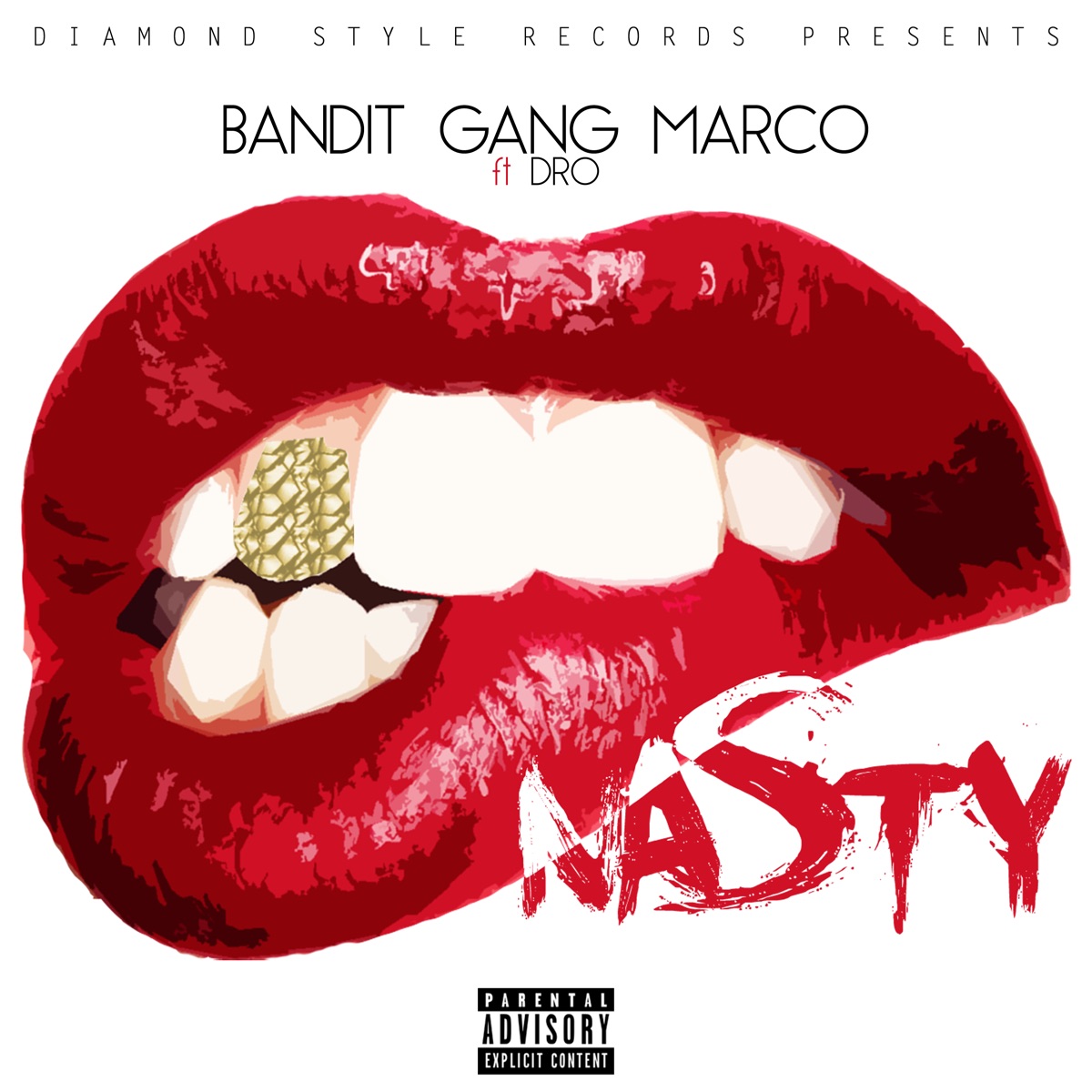 Nasty (feat. Dro) - Single by Bandit Gang Marco album cover