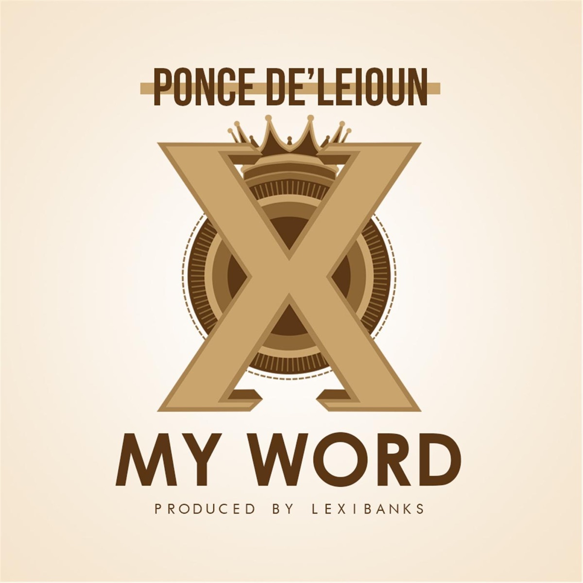 My Word - Single by Ponce De'leioun album cover