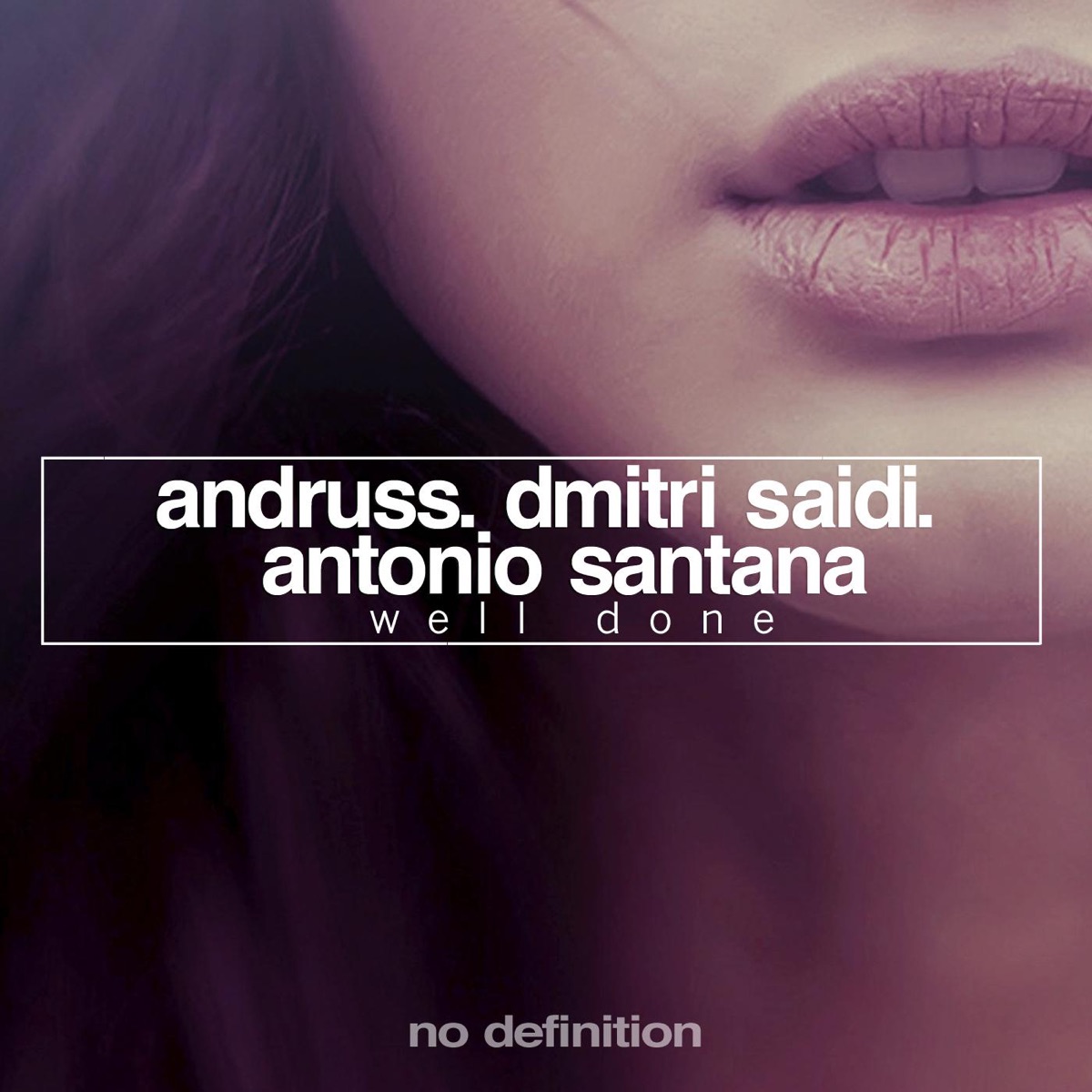 Well Done by Andruss, Dmitri Saidi & Antonio Santana album cover