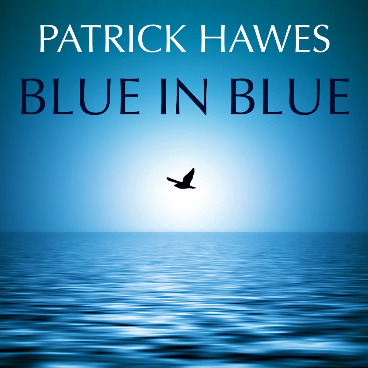 Blue in Blue by Patrick Hawes, English Chamber Orchestra & The Conventus Choir album cover