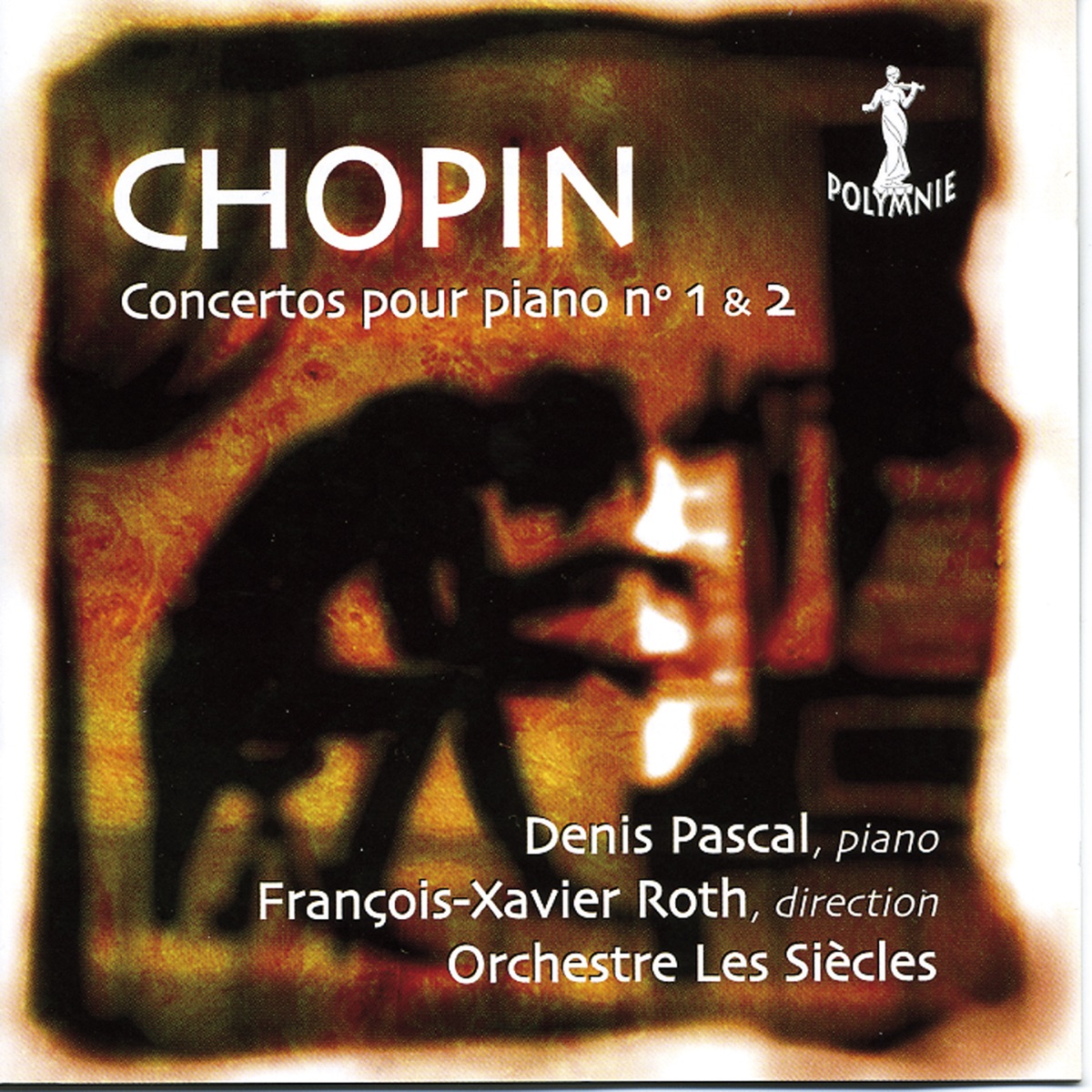Chopin: Concertos Pour Piano No. 1 & 2 by Denis Pascal, Les Siècles & François-Xavier Roth album cover