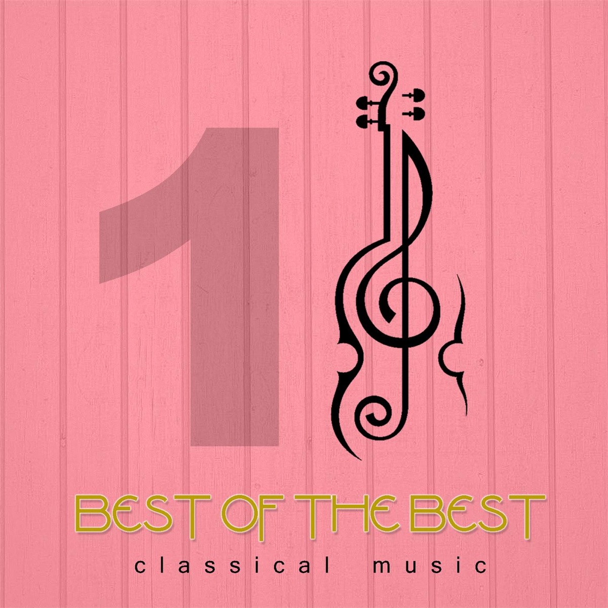 Best of the Best Classical Music 1 by Various Artists album cover