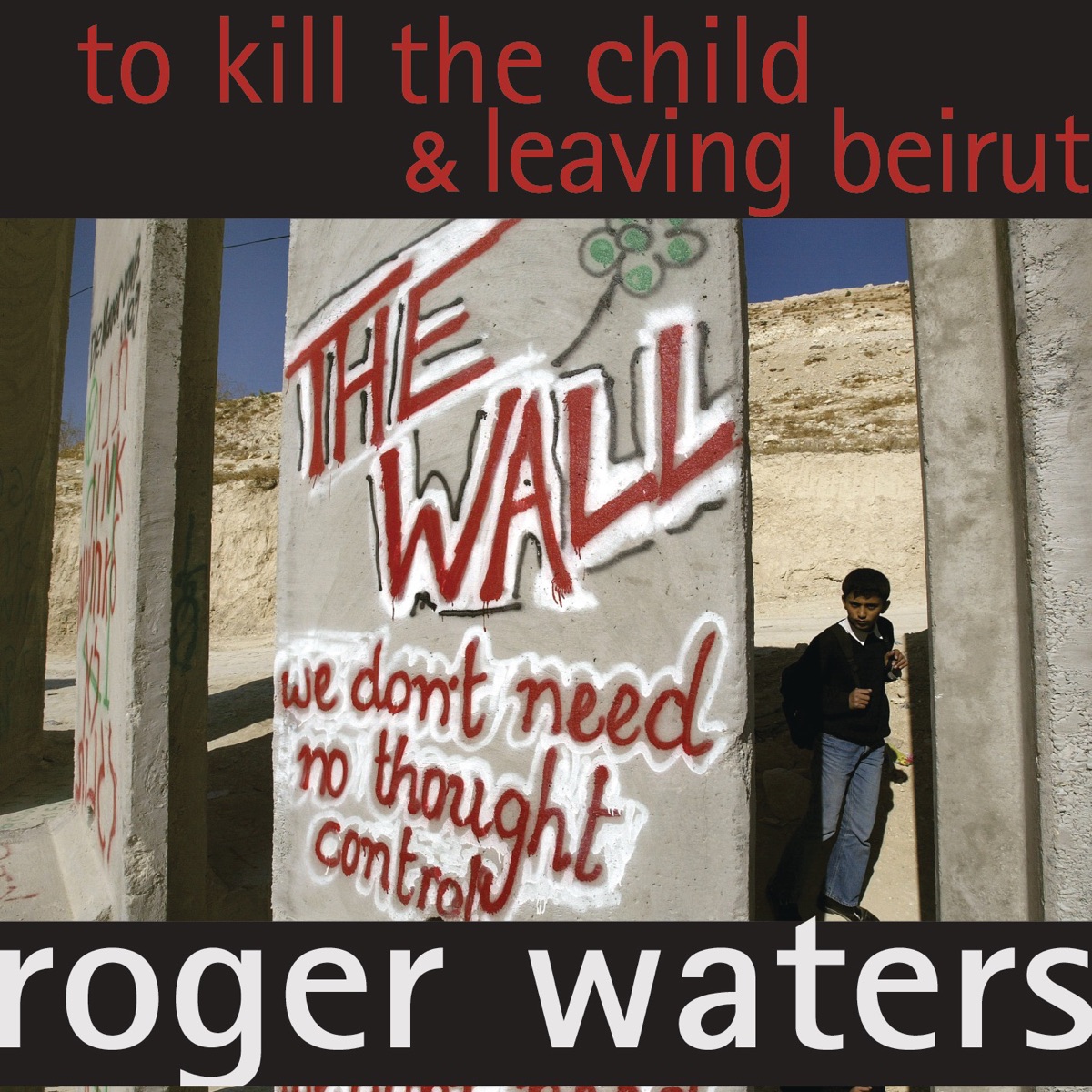 To Kill the Child / Leaving Beirut - Single by Roger Waters album cover