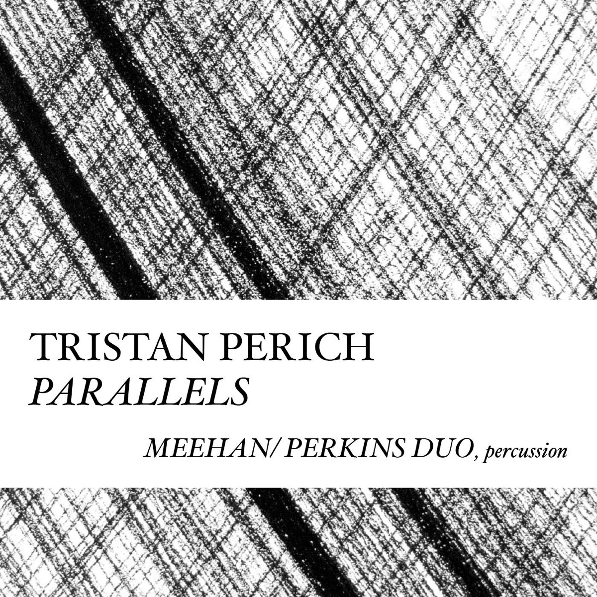 Parallels by Tristan Perich & Meehan / Perkins Duo album cover
