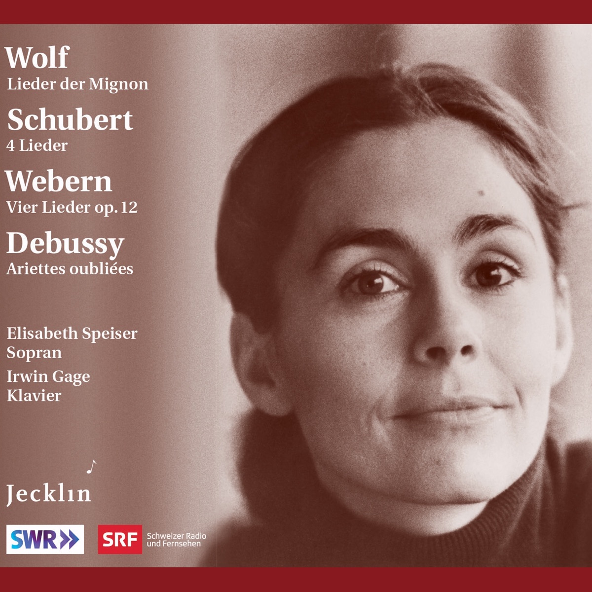 Wolf: Lieder der Mignon - Schubert: Vier Lieder - Webern: Vier Lieder, Op. 12 - Debussy: Ariettes oubliées by Elisabeth Speiser & Irwin Gage album cover