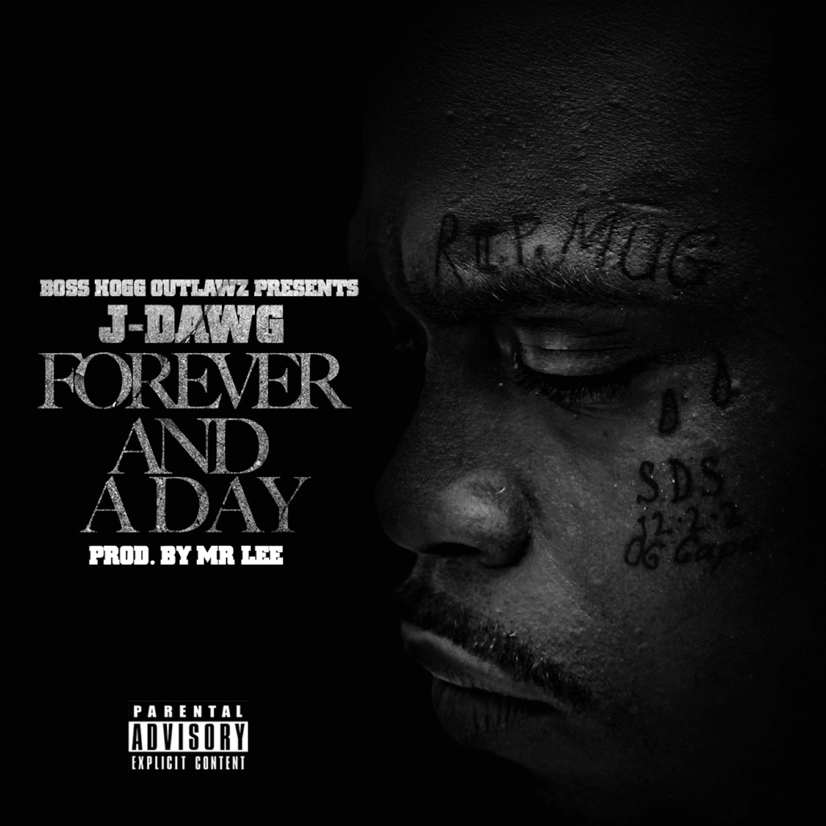 Forever and a Day (Presented by Boss Hogg Outlawz) - Single by J-Dawg album cover