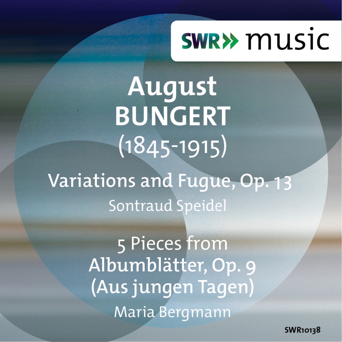 Bungert: Variations & Fugue, Op. 13 & Albumblätter, Op. 9 by Sontraud Speidel & Maria Bergmann album cover