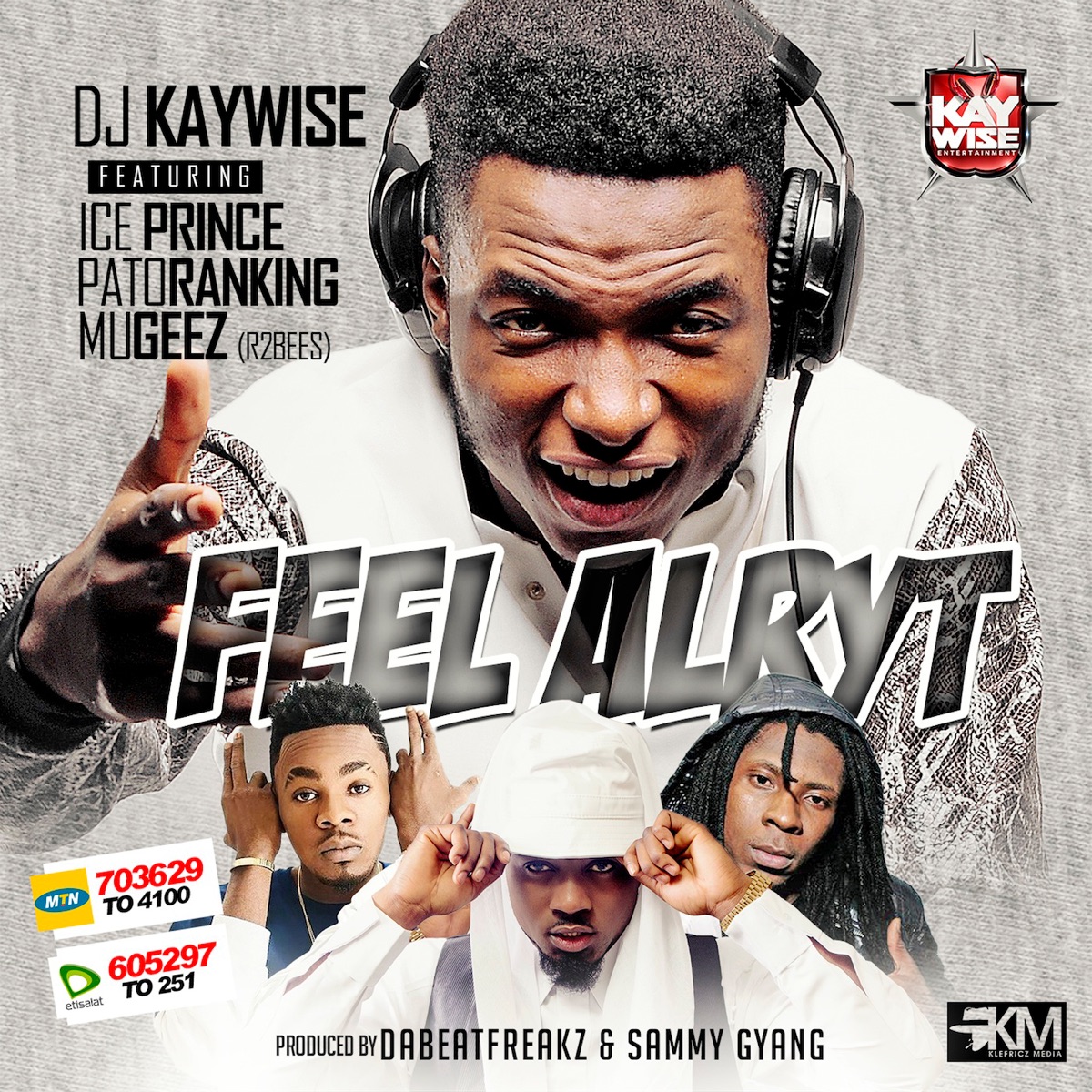 Feel Alryt (feat. Patoranking, Ice Prince & Mugeez) - Single by DJ Kaywise album cover