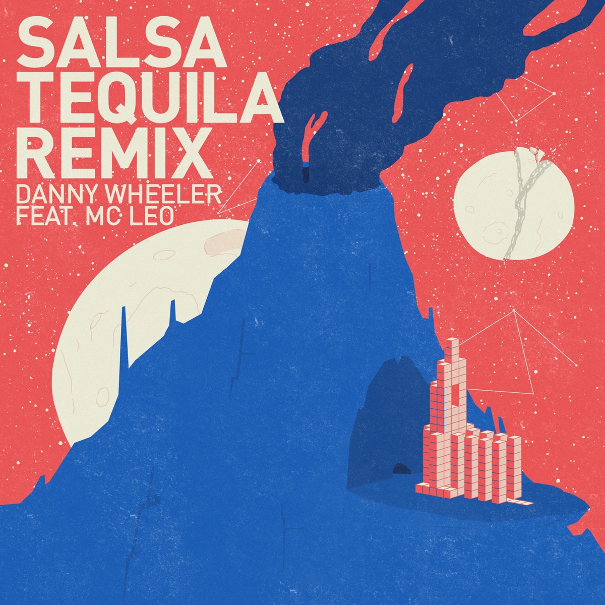 Salsa Tequila Remix (feat. MC Leo) - Single by Danny Wheeler album cover