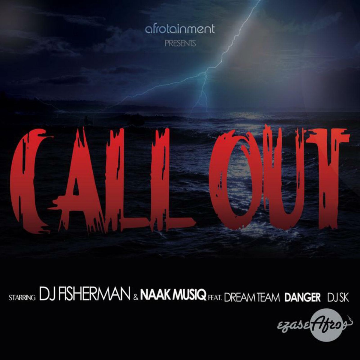 Call Out (feat. Dreamteam, Danger & DJ Sk) - Single by DJ Fisherman & NaakMusiQ album cover