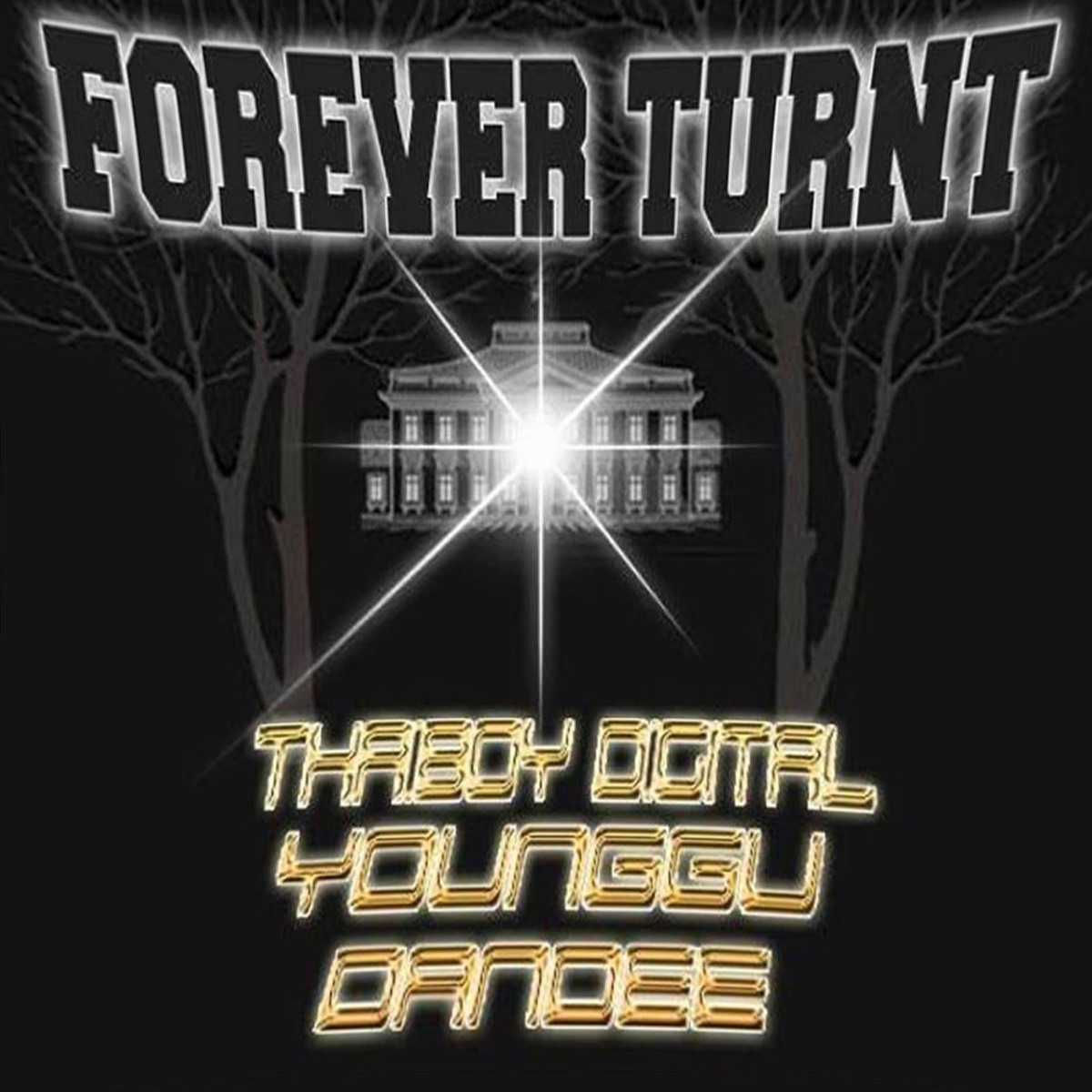 Forever Turnt - Single by Thaiboy Digital, YOUNGGU & Dandee album cover