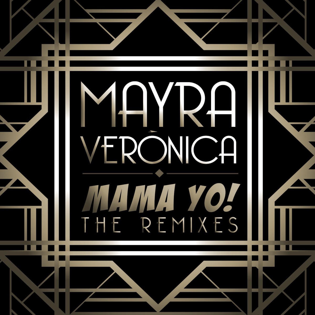 Mama Yo! (Remixes) - EP by Mayra Veronica album cover