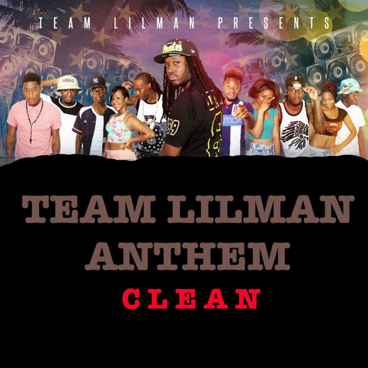 Team Lilman Anthem - Single by DJ Lilman album cover