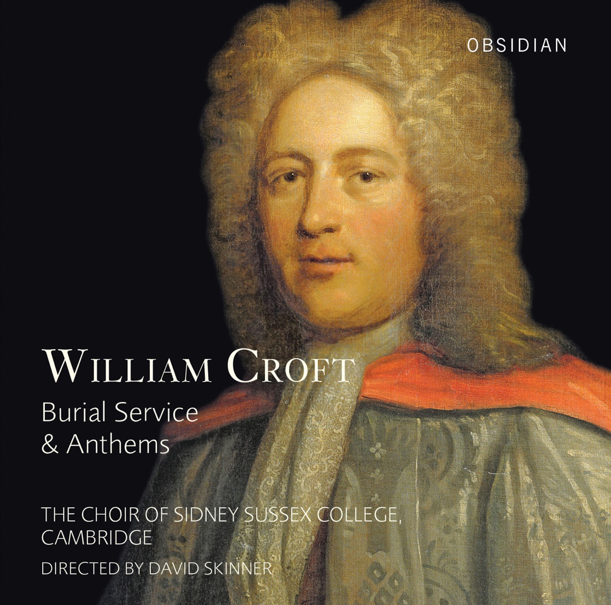 Croft: Burial Service & Anthems by Sidney Sussex College Choir, Cambridge & David Skinner album cover