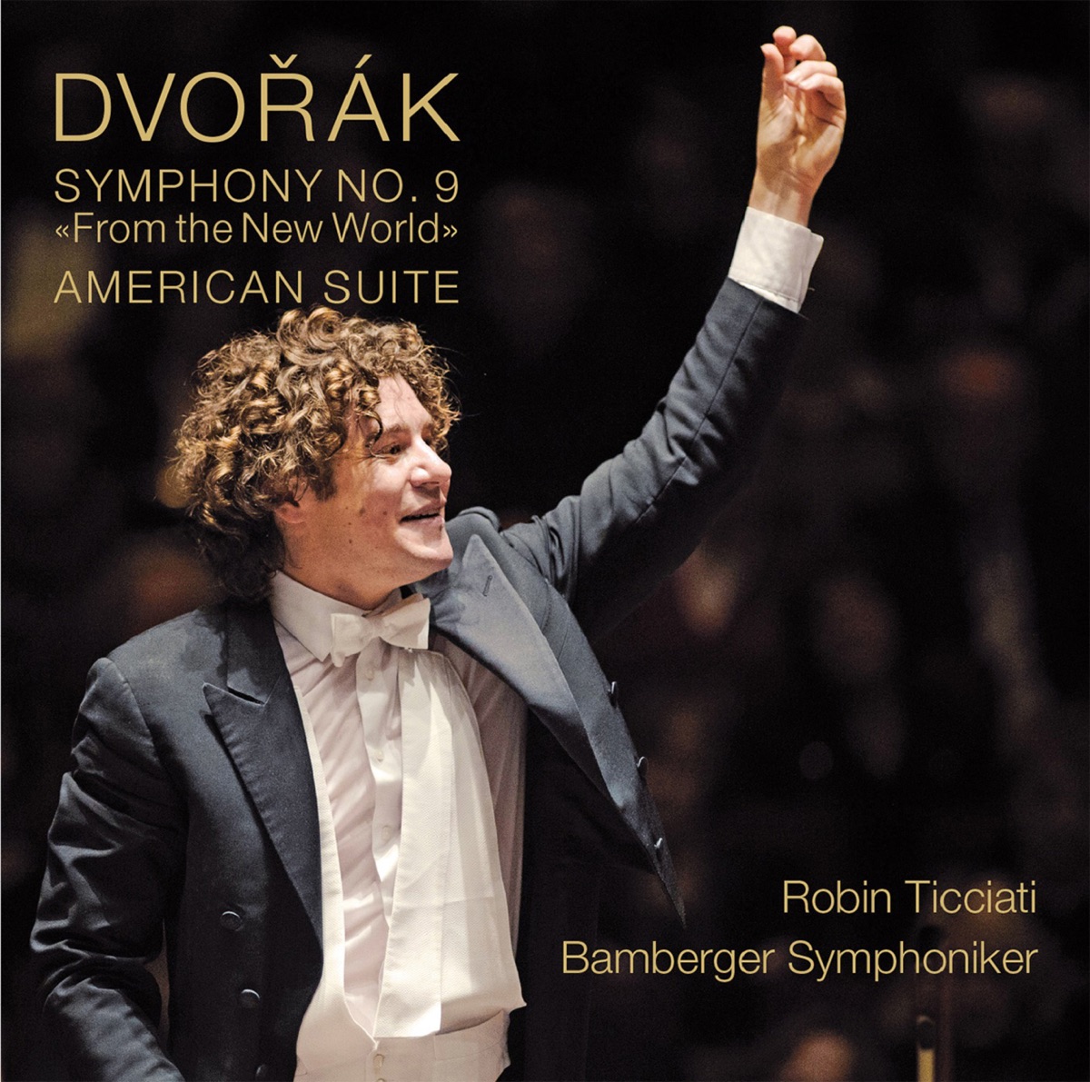 Dvořák: Symphony No. 9, "From the New World" & American Suite by Bamberg Symphony Orchestra & Robin Ticciati album cover
