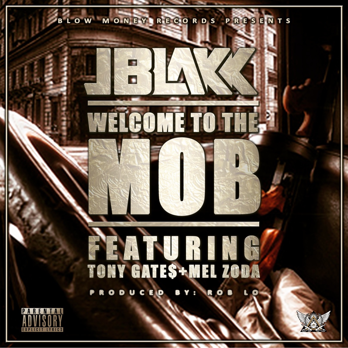 Welcome to the Mob (feat. Tony Gates & Mel Zoda) - Single by J Blakk album cover