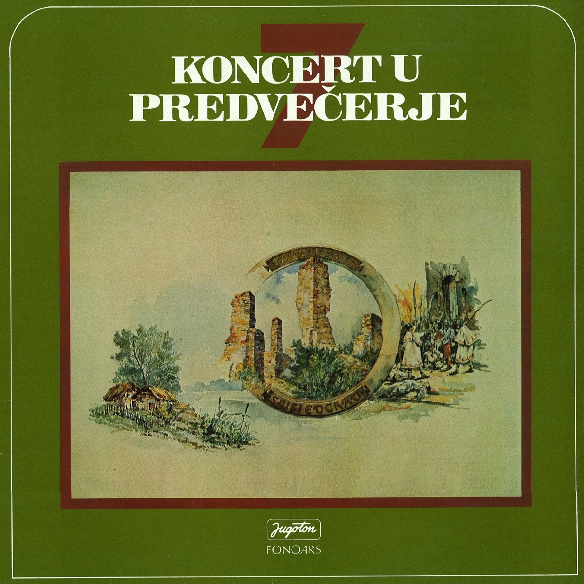 KONCERT U PREDVEČERJE 7 by Zagrebački Solisti, Jurica Murai, Zagrebački Puhački Trio, Valter Despalj, Darko Petrinjak, Tonko Ninić, ČEDOMIL DUGAN, Zlatko Topolski, Melita Lorković, Vladimir Krpan, Ernest Zornjak & Pavica Gvozdić album cover