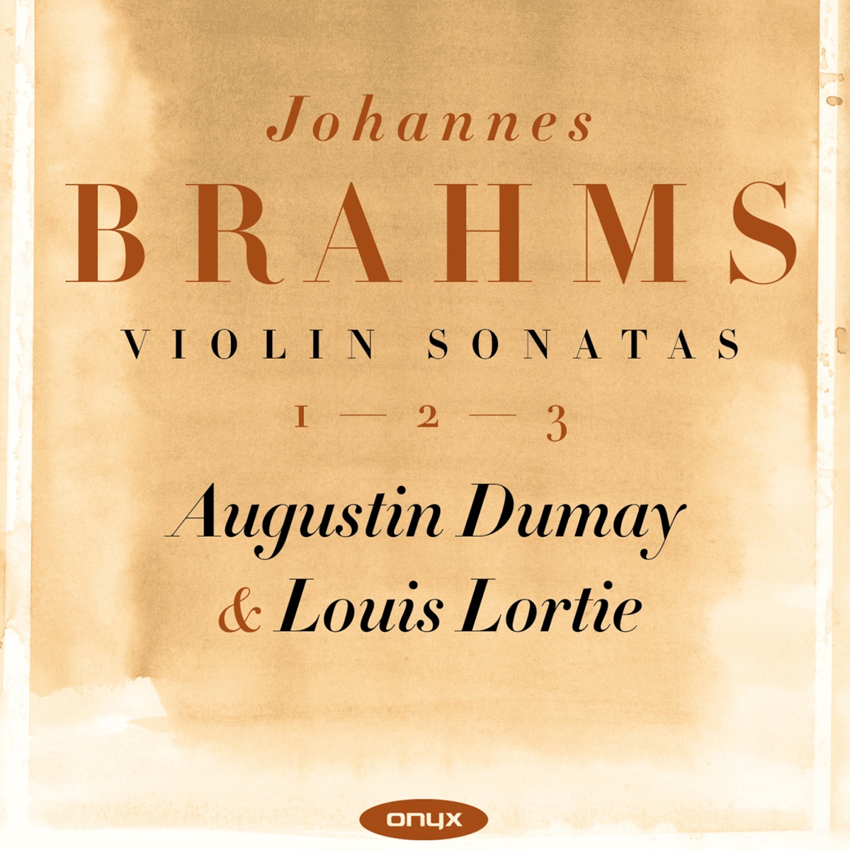 Brahms: Violin Sonatas 1-2-3 by Augustin Dumay & Louis Lortie album cover